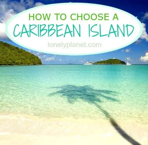Which Caribbean Island to Choose