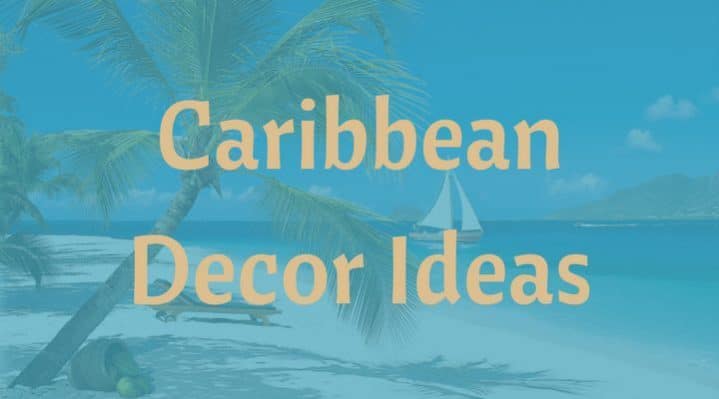 Caribbean Island Home Decor Inspiration And Ideas Beach